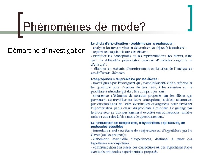 Phénomènes de mode? Démarche d’investigation 