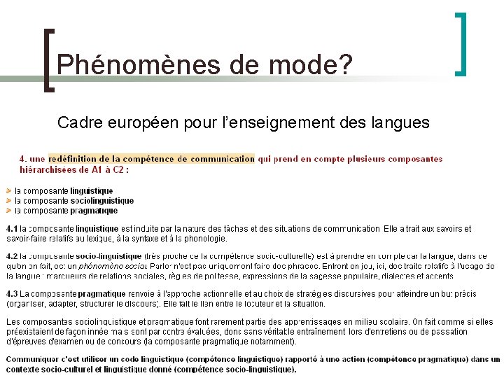 Phénomènes de mode? Cadre européen pour l’enseignement des langues 