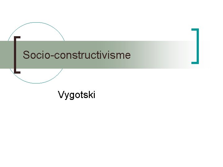 Socio-constructivisme Vygotski 