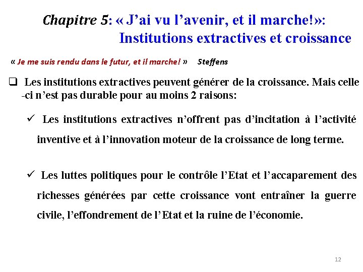 Chapitre 5: « J’ai vu l’avenir, et il marche!» : Institutions extractives et croissance