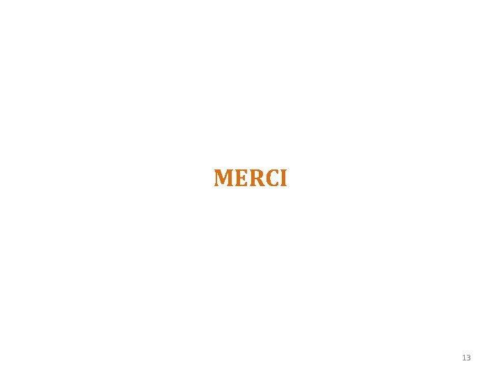 MERCI 13 