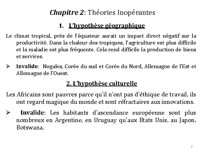 Chapitre 2: Théories Inopérantes 1. L’hypothèse géographique Le climat tropical, près de l’équateur aurait