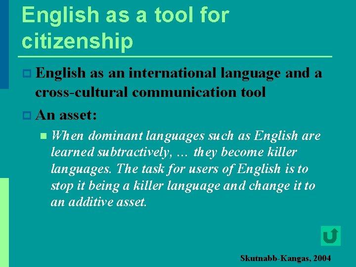 English as a tool for citizenship p English as an international language and a