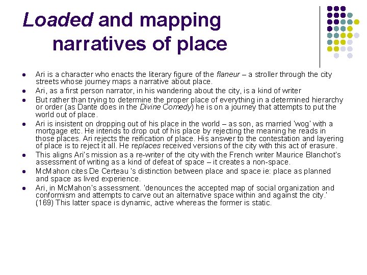 Loaded and mapping narratives of place l l l l Ari is a character