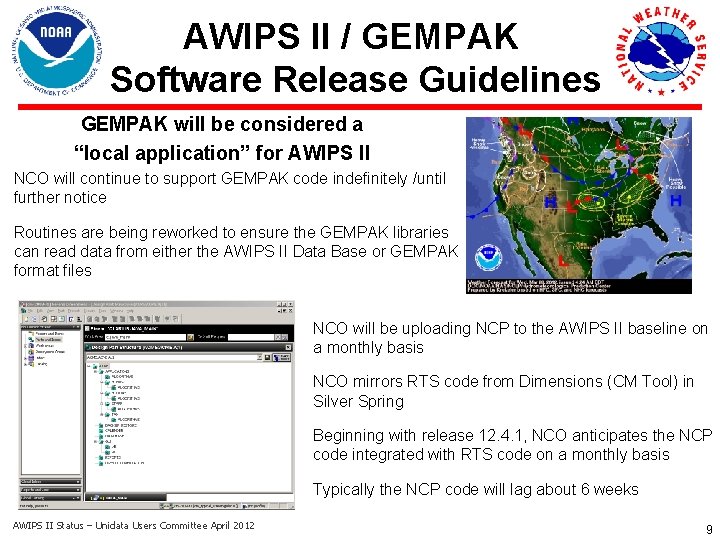 AWIPS II / GEMPAK Software Release Guidelines GEMPAK will be considered a “local application”