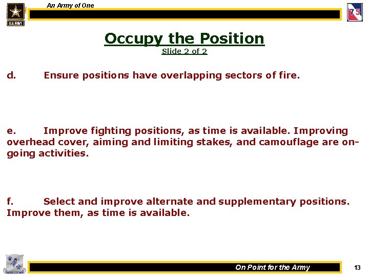 An Army of One Occupy the Position Slide 2 of 2 d. Ensure positions