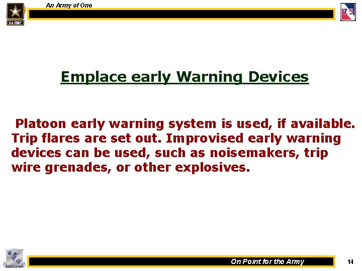 An Army of One Emplace early Warning Devices Platoon early warning system is used,