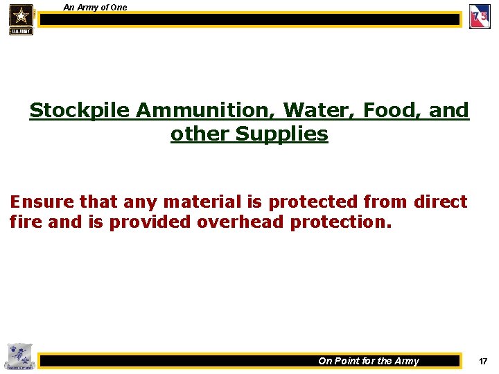 An Army of One Stockpile Ammunition, Water, Food, and other Supplies Ensure that any