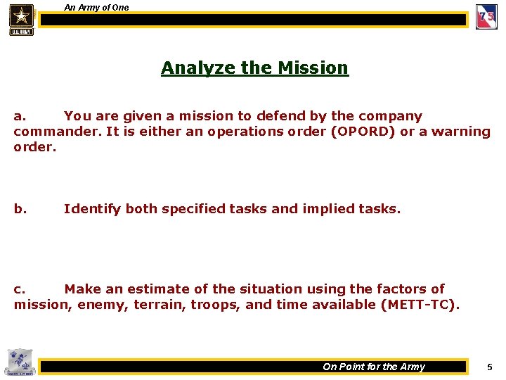 An Army of One Analyze the Mission a. You are given a mission to