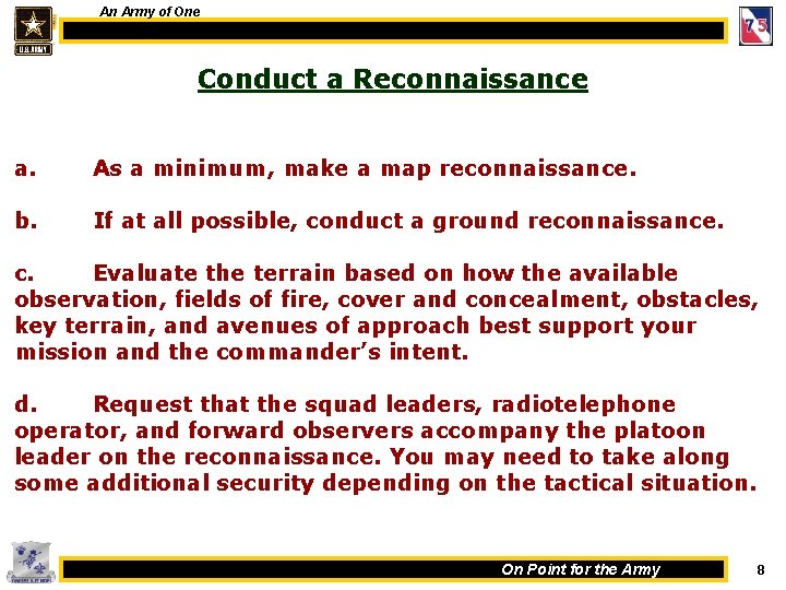 An Army of One Conduct a Reconnaissance a. As a minimum, make a map