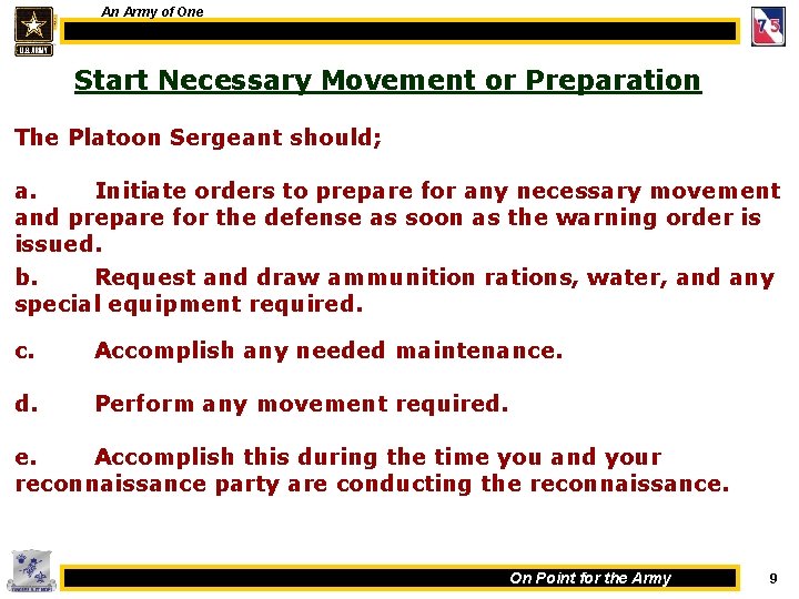 An Army of One Start Necessary Movement or Preparation The Platoon Sergeant should; a.