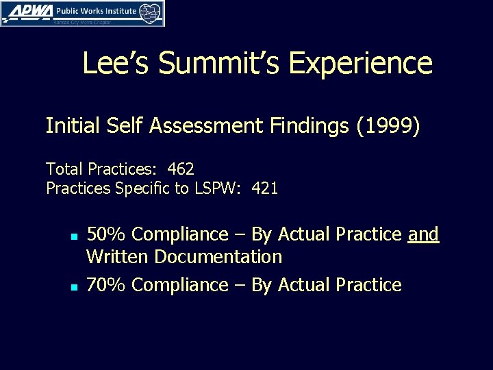 Lee’s Summit’s Experience Initial Self Assessment Findings (1999) Total Practices: 462 Practices Specific to