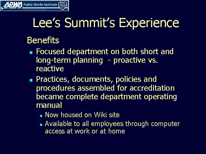 Lee’s Summit’s Experience Benefits n n Focused department on both short and long-term planning