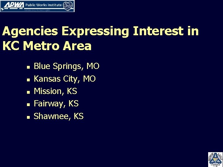 Agencies Expressing Interest in KC Metro Area n n n Blue Springs, MO Kansas