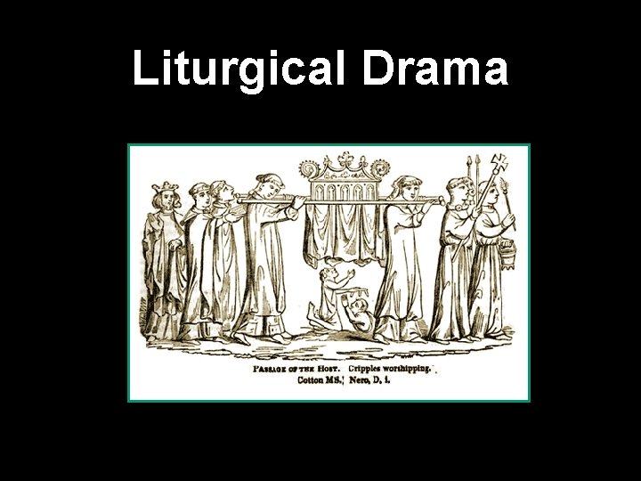 Liturgical Drama 