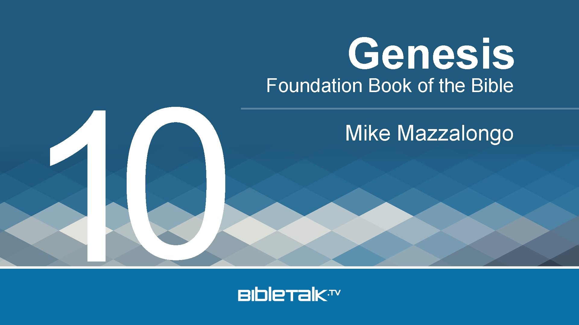 10 Genesis Foundation Book of the Bible Mike Mazzalongo 