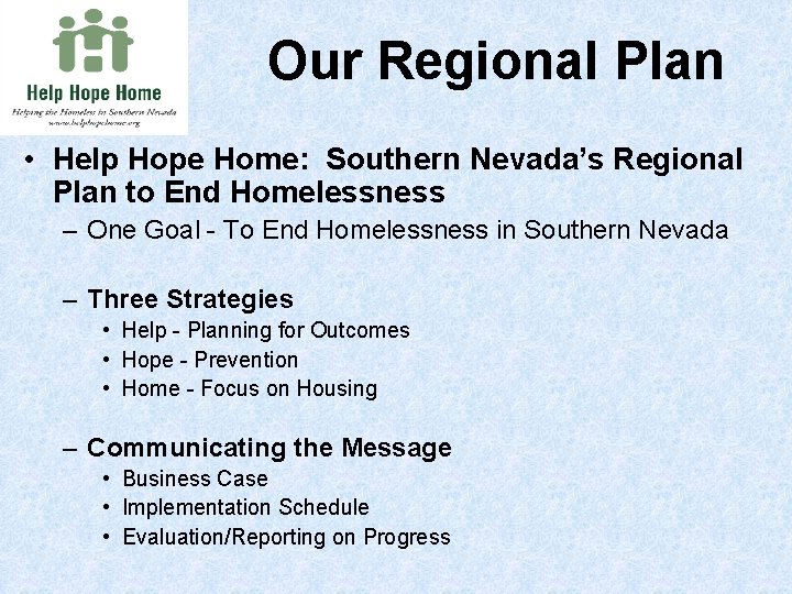 Our Regional Plan • Help Hope Home: Southern Nevada’s Regional Plan to End Homelessness