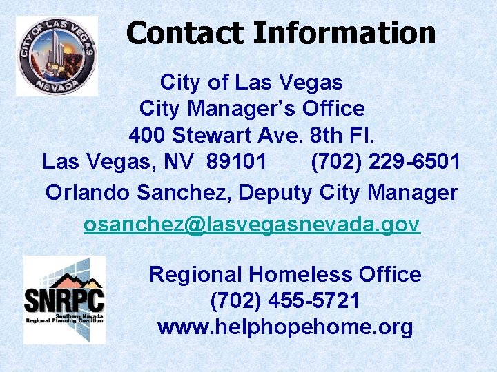 Contact Information City of Las Vegas City Manager’s Office 400 Stewart Ave. 8 th