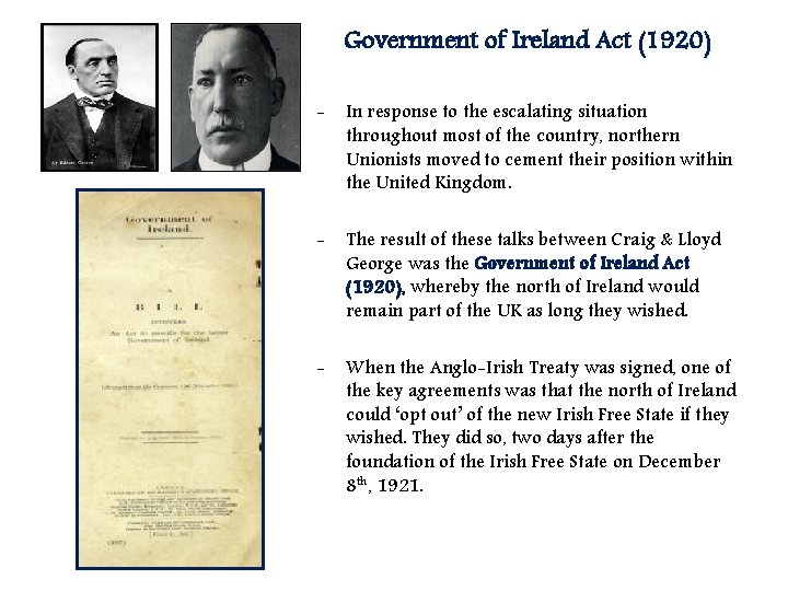 Government of Ireland Act (1920) - In response to the escalating situation throughout most
