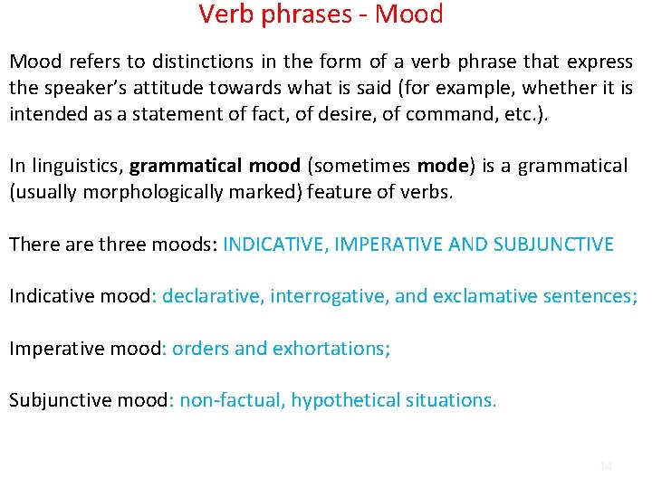 Verb phrases - Mood refers to distinctions in the form of a verb phrase