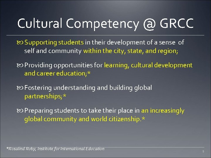 Cultural Competency @ GRCC Supporting students in their development of a sense of self