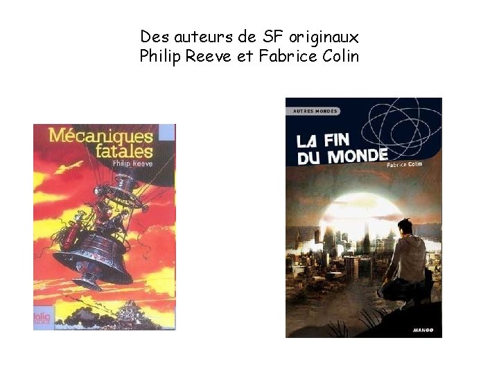 Des auteurs de SF originaux Philip Reeve et Fabrice Colin 