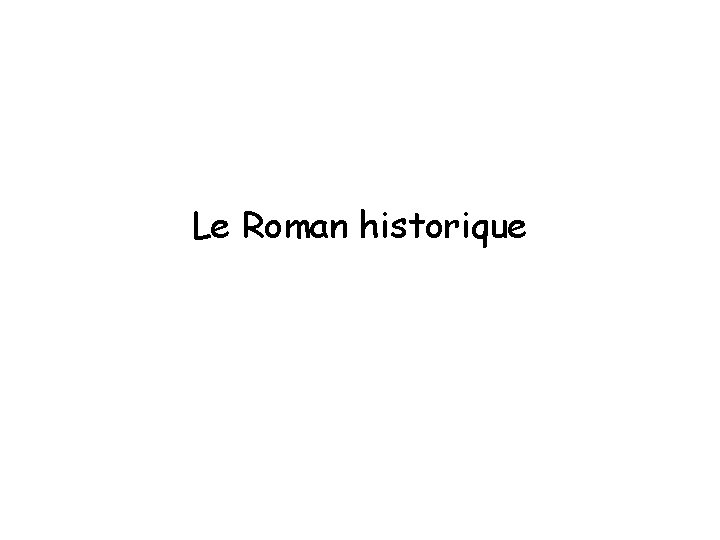 Le Roman historique 