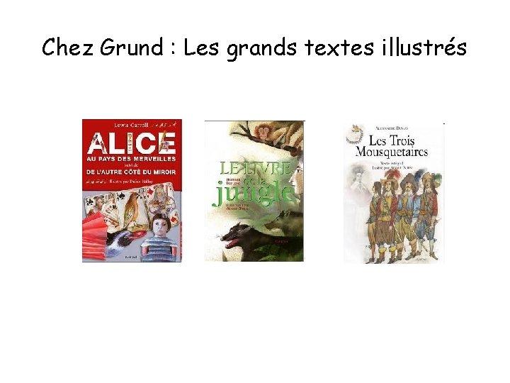 Chez Grund : Les grands textes illustrés 