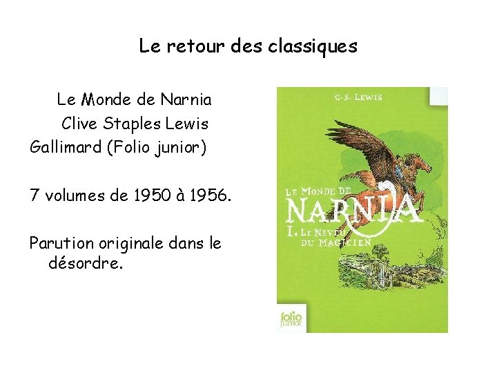 Le retour des classiques Le Monde de Narnia Clive Staples Lewis Gallimard (Folio junior)