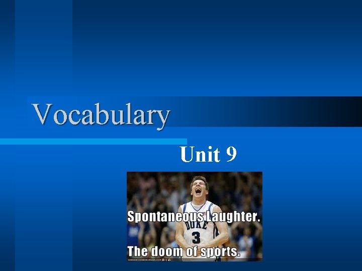 Vocabulary Unit 9 