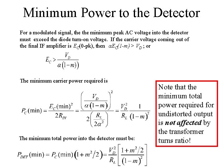 Minimum Power to the Detector For a modulated signal, the minimum peak AC voltage