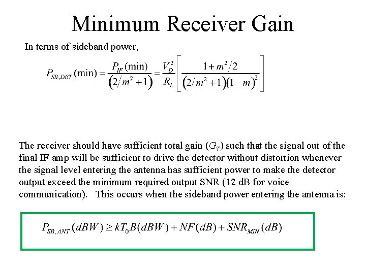 Minimum Receiver Gain In terms of sideband power, The receiver should have sufficient total