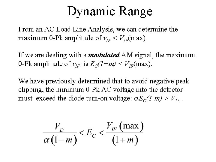 Dynamic Range From an AC Load Line Analysis, we can determine the maximum 0