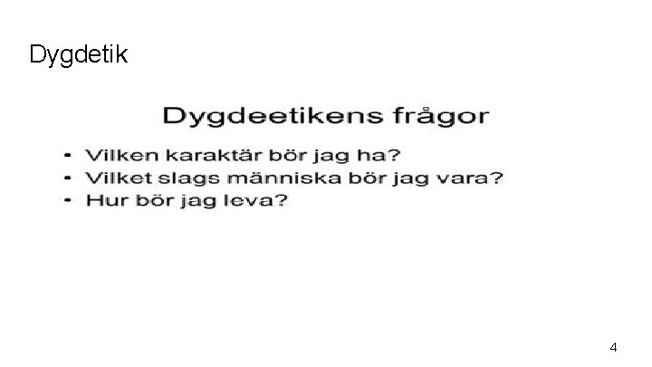 Dygdetik 4 