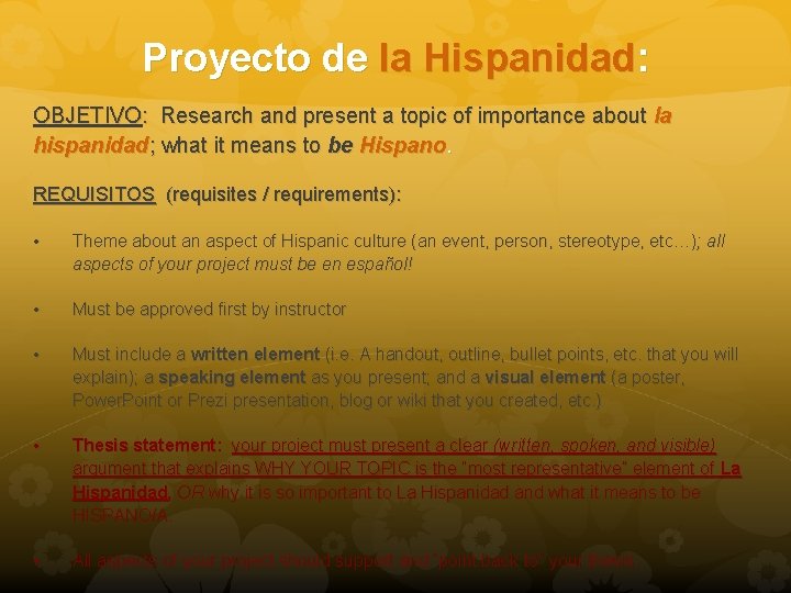 Proyecto de la Hispanidad: OBJETIVO: Research and present a topic of importance about la