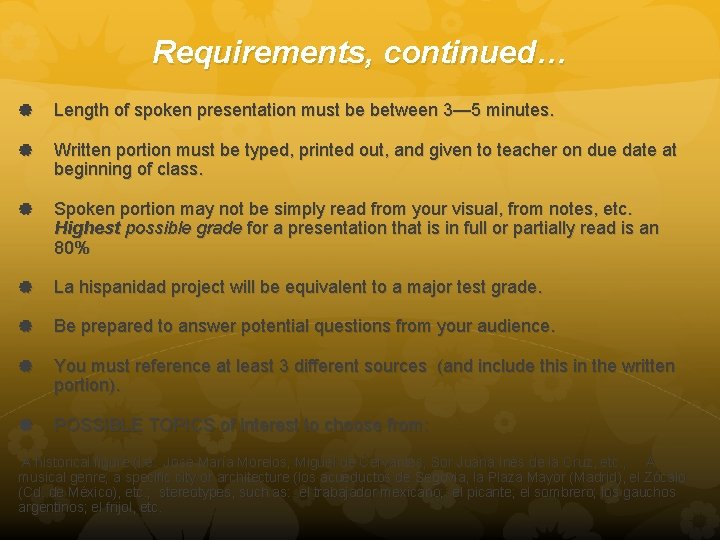 Requirements, continued… Length of spoken presentation must be between 3— 5 minutes. Written portion