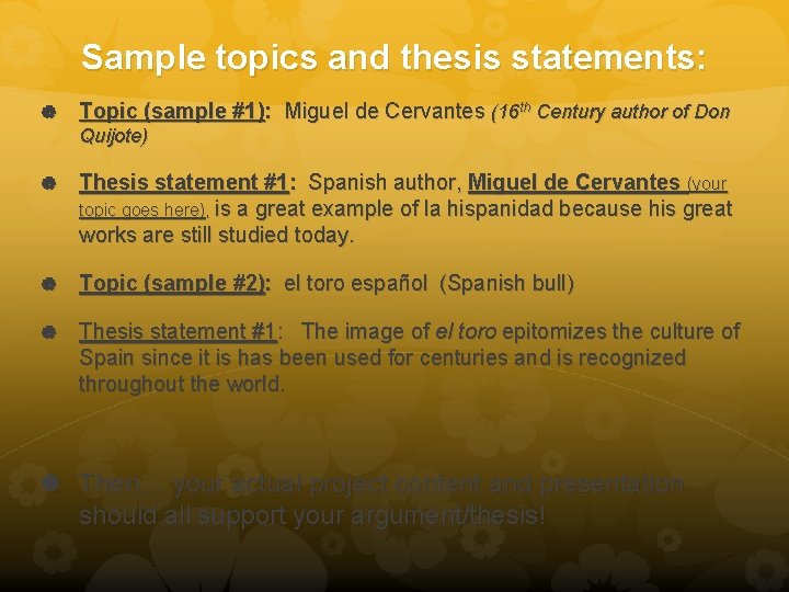 Sample topics and thesis statements: Topic (sample #1): Miguel de Cervantes (16 th Century