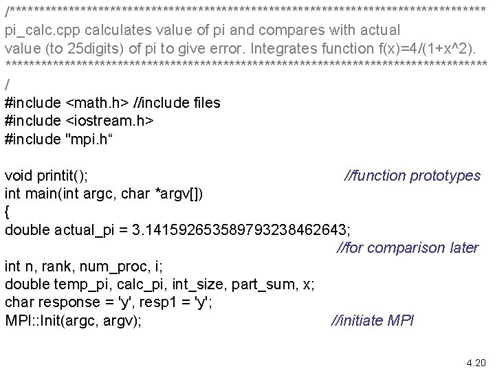 /***************************************** pi_calc. cpp calculates value of pi and compares with actual value (to 25