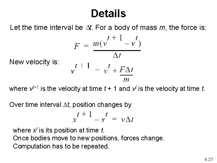 Details Let the time interval be t. For a body of mass m, the