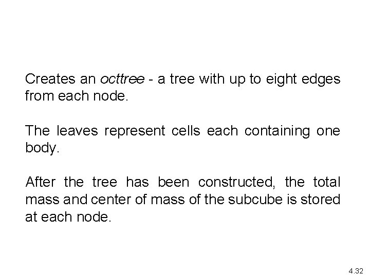 Creates an octtree - a tree with up to eight edges from each node.