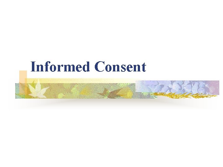 Informed Consent 