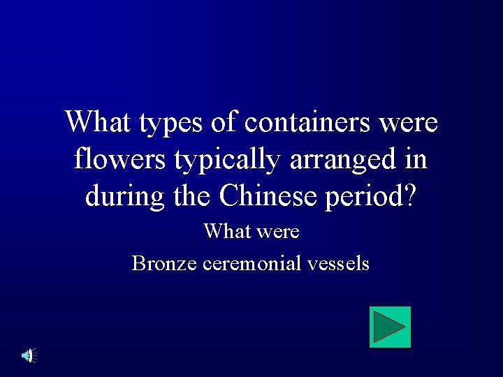 What types of containers were flowers typically arranged in during the Chinese period? What