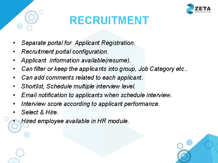 RECRUITMENT • • • Separate portal for Applicant Registration. Recruitment portal configuration. Applicant information