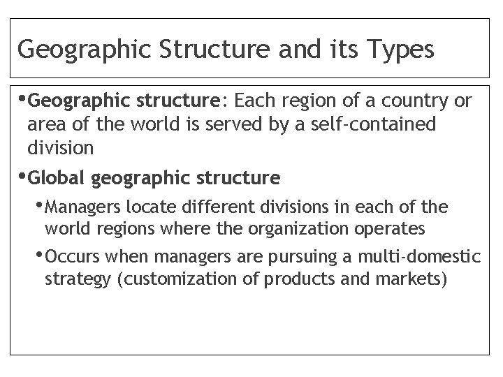 Geographic Structure and its Types • Geographic structure: Each region of a country or