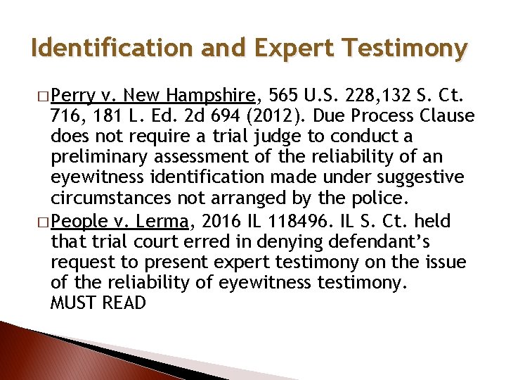 Identification and Expert Testimony � Perry v. New Hampshire, 565 U. S. 228, 132