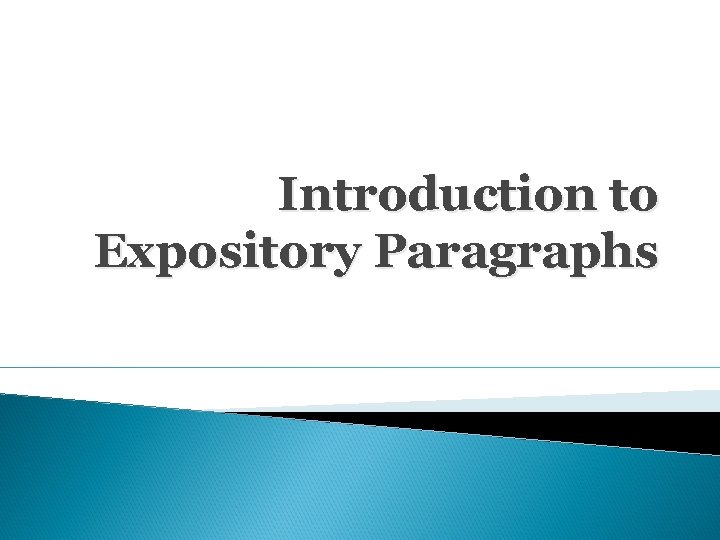 Introduction to Expository Paragraphs 