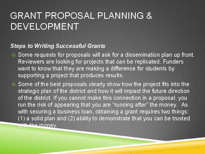 GRANT PROPOSAL PLANNING & DEVELOPMENT Steps to Writing Successful Grants Some requests for proposals