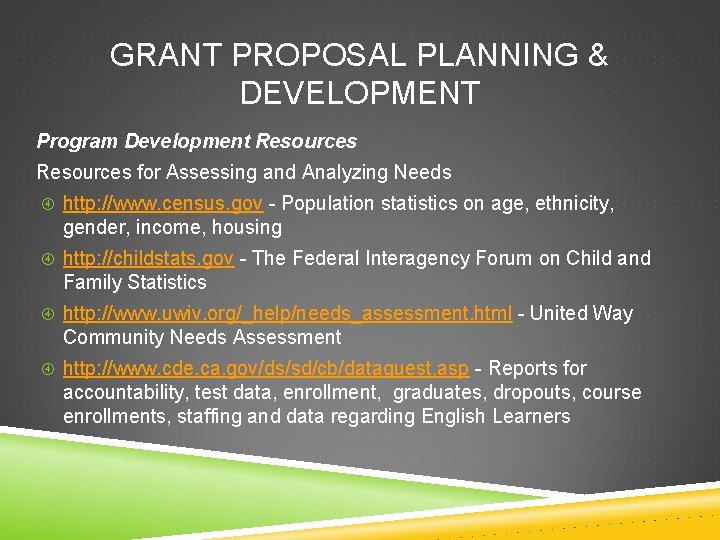 GRANT PROPOSAL PLANNING & DEVELOPMENT Program Development Resources for Assessing and Analyzing Needs http: