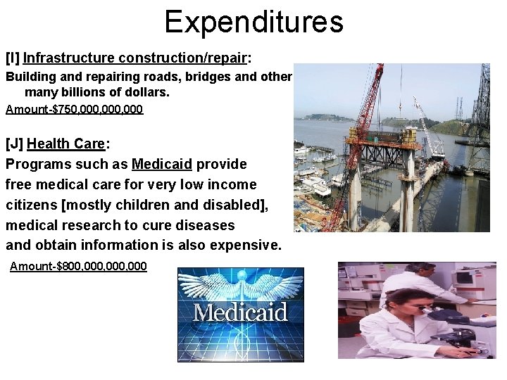 Expenditures [I] Infrastructure construction/repair: Building and repairing roads, bridges and other public facilities cost