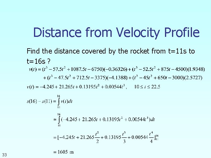 Distance from Velocity Profile Find the distance covered by the rocket from t=11 s